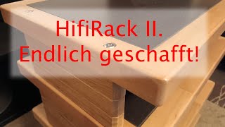 HifiRack II  Das High End Rack ist fertig [upl. by Brooke554]