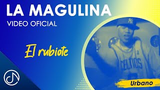 La MANGULINA 💃 El Rubiote Video Oficial [upl. by Bicknell]