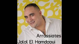 Hahiya Jat Lala Laaroussa  Jalal El Hamdaoui  Arrassiates [upl. by Inobe523]