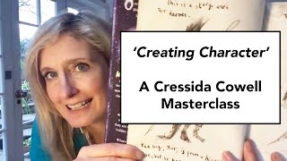 Cressida Cowell Masterclass 3 Creating Character [upl. by Wulfe653]