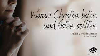 Pastor Cornelio Schmitt  quotWarum Christen beten und fasten solltenquot 07012024 [upl. by Meredithe]