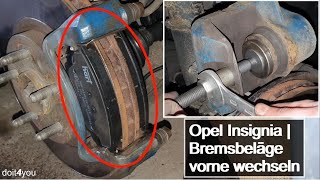 Opel Insignia – Bremsbeläge vorne wechseln  DIY  How To  TUTORIAL [upl. by Aglo681]