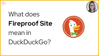 What does Fireproof Site mean in DuckDuckGo [upl. by Dulcine]