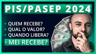 💰PIS PASEP  Quem Tem Direito a Receber o ABONO SALARIAL De 2024 MEI Recebe [upl. by Nnil]