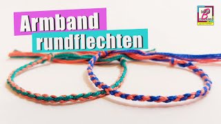 Armband rundflechten  eine einfache Anleitung für ein Freundschaftsband [upl. by Arracahs]