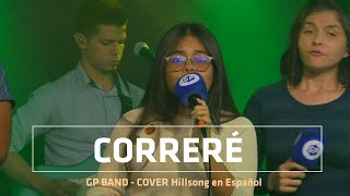 Correré  GP BAND  Cover Hillsong en Español [upl. by Booze757]