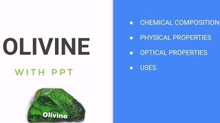 Olivine Properties of Mineral PhysicalOpticalChemical and Use Of Olivine with PPT geophiles [upl. by Liesa]