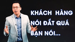 KỸ NĂNG BÁN HÀNG  15 CÁCH GIẢI QUYẾT KHÁCH CHÊ GIÁ CAO [upl. by Ellehcam]