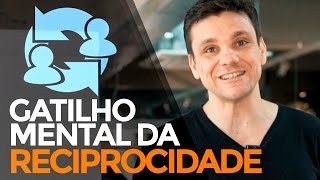 O GATILHO MENTAL DA RECIPROCIDADE  MARKETING DIGITAL  PARTE 361 DE 365 [upl. by Darryn833]