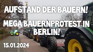 BAUERN AUFSTAND 🚜 Berlin MEGA Bauernprotest 150124 ENDE der Ampel amp GRÜNEN 🚦❌ Bauerndemo LIVE [upl. by Nittirb853]