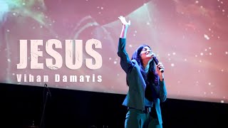 JESUS  VIHAN DAMARIS OFFICIAL MUSIC VIDEO [upl. by Herson]