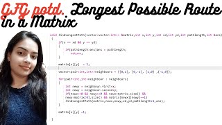 Longest Possible Route in a Matrix with Hurdles  GeeksforGeeks Problem of The Day [upl. by Hanahs]