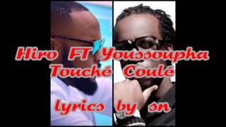 hiro ft youssoupha Touché coulé lyrics [upl. by Eselrahc847]