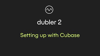 Dubler 2 Setting up with Cubase [upl. by Suivatnod492]