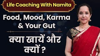 ये खाओ तन और मन हमेशा रहेंगे स्वस्थ  Food Mood Karma amp Your Gut Health  Namita Purohit [upl. by Eissed]