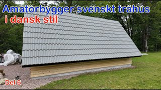 Jag som amatör bygger mitt eget hus  Del 6 [upl. by Swart948]