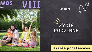 WOS 8 Lekcja 4  Życie rodzinne [upl. by Vale886]