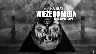 07Radzias  Wieże Do Nieba prodQuadeloope [upl. by Lenee]