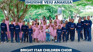 JIHUSISHE YESU YUAJA OFFICIAL VIDEO HD BY BRIGHT STAR CHILDREN CHOIR [upl. by Atnahc250]