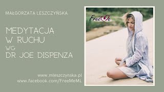 Medytacja w ruchu wg dr Joe Dispenza [upl. by Tayib817]