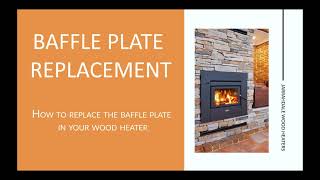 Wood Heater Baffle Plate Replacement [upl. by Ahsaeit878]