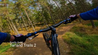 Fools Gold Tarland Trails 2 [upl. by Clair]