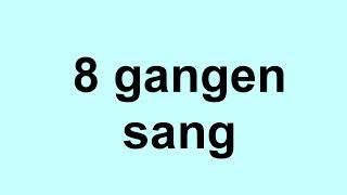 8 gangen sang  gangetabellen sanger [upl. by Cornall]