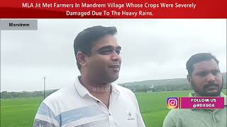 MLA Jit Met Farmers In Mandrem Village Whose Crops Were Severely Damaged Due To The Heavy Rains [upl. by Yenot]