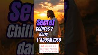 Le secret du chiffre 7 dans lApocalypse [upl. by Aicnarf546]