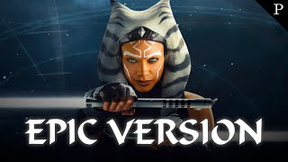 Ahsoka Tano Theme  EPIC BATTLE VERSION [upl. by Essirahc]