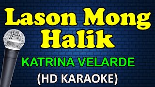 LASON MONG HALIK  Katrina Velarde HD Karaoke0 [upl. by Acinor]