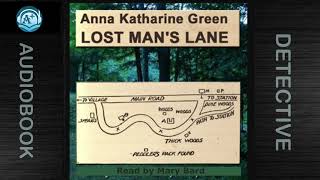 Mr Gryce  Miss Amelia Butterworth  Lost Mans Lane  Anna Katharine Green  Read by Mary Bard [upl. by Anniala274]