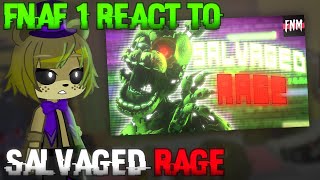 FNaF 1 React to Salvaged Rage My Au [upl. by Anilatsyrc537]