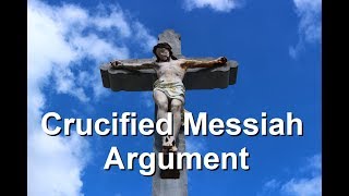 Crucified Messiah embarrassment argument [upl. by Jadda]