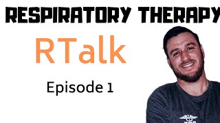 Respiratory Therapy  RTalk Episode 1 with JJtheRT [upl. by Carey]