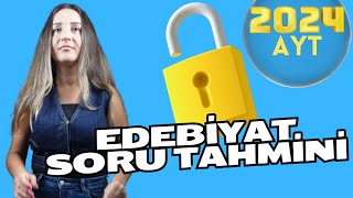 2024 AYT EDEBİYAT SORU TAHMİNLERİ [upl. by Ahseya]