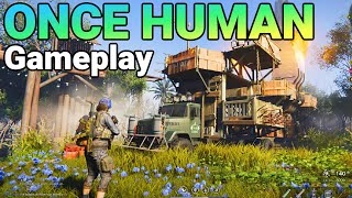 ONCE HUMAN  NOUVEAU JEU DE SURVIE MULTIJOUEUR GRATUIT  Gameplay découverte [upl. by Stamata]