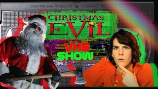 CHRISTMAS EVIL  The VHS Show [upl. by Wilmott]