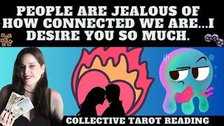 PEOPLE ARE JEALOUS OF HOW CONNECTED WE ARE I LOVE AND DESIRE YOUTAROT COLLECTIVE READING [upl. by Lennahc]