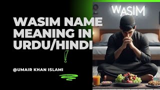 Wasim name meaning in UrduHindi  وسیم نام کا مطلب اردو ہندی  name [upl. by Rufina]