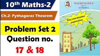 Problem set 2 class 10 maths part 2  Question no 17 and 18  Chapter 2 Pythagoras Theorem [upl. by Ittocs]