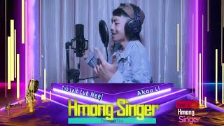 🎙🎙🎙Hmong Singer QuarterFinals  Akou  Tub Laib Lub Neej🎙🎙🎙 [upl. by Ylyl]