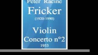 Peter Racine Fricker 19201990  Violin Concerto No 2 quotRapsodia concertantequot 1953 [upl. by Enetsirk]