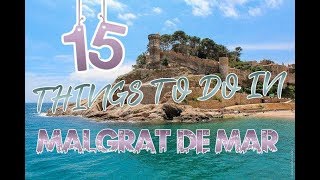 Top 15 Things To Do In Malgrat de Mar Spain [upl. by O'Gowan]