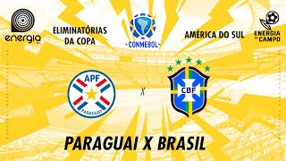 PARAGUAI X BRASIL  10092024  ELIMINATORIAS SUL AMERICANA  AO VIVO [upl. by Israeli]