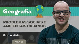 Problemas sociais e ambientais urbanos​  Geografia  Ensino Médio [upl. by Bryan]