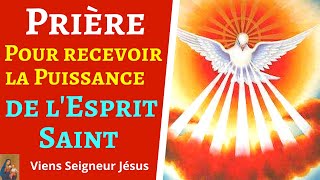 Prière pour recevoir la Puissance du Saint Esprit  Effusion de lEsprit de Dieu  Prière Puissante [upl. by Anovahs]