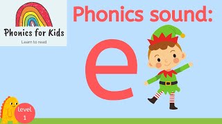 Phonics for Kids E sound  Phonics letter sound E  Learn to Read [upl. by Nacnud845]