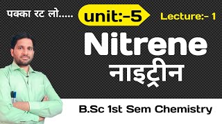 BSc 1st sem chemistry  Nitrene  nitrene bsc 1st year [upl. by Calbert]