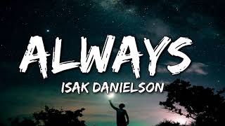 Isak Danielson  Always Lyrics [upl. by Ylelhsa]